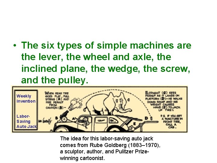 • The six types of simple machines are the lever, the wheel and • The six types of simple machines are the lever, the wheel and