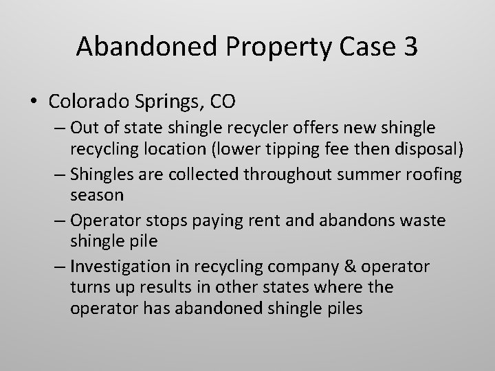 Abandoned Property Case 3 • Colorado Springs, CO – Out of state shingle recycler