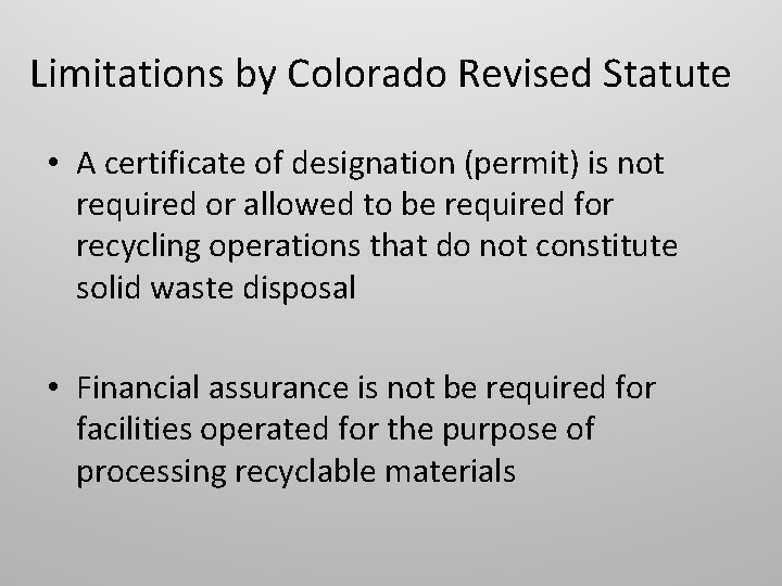 Limitations by Colorado Revised Statute • A certificate of designation (permit) is not required
