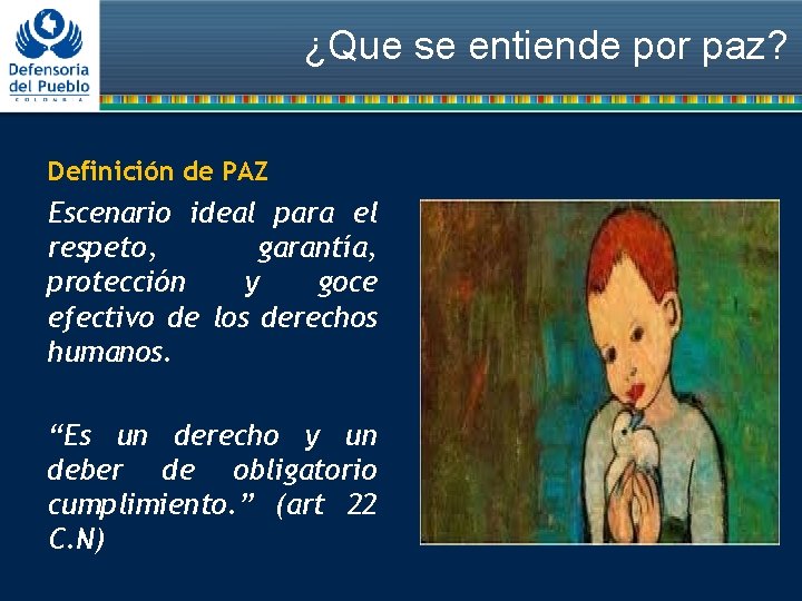 ¿Que se entiende por paz? Definición de PAZ Escenario ideal para el respeto, garantía,