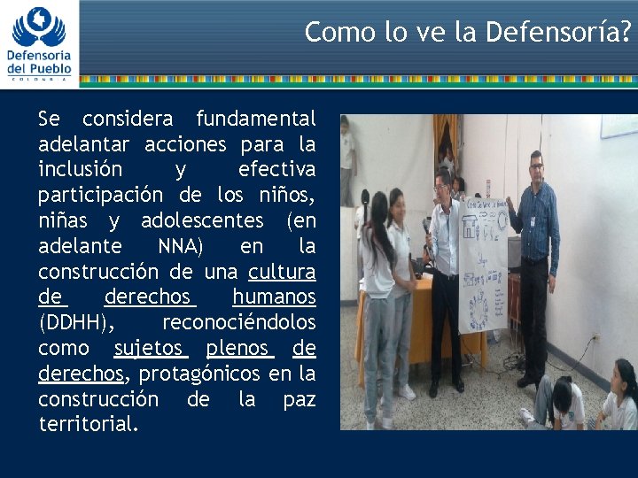 Como lo ve la Defensoría? Se considera fundamental adelantar acciones para la inclusión y
