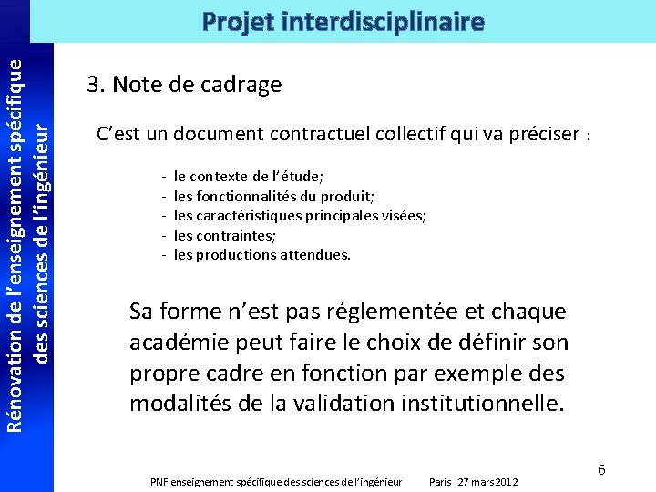 Rénovation de l’enseignement spécifique des sciences de l’ingénieur Projet interdisciplinaire 3. Note de cadrage