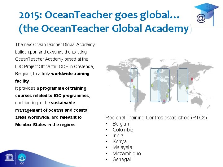 2015: Ocean. Teacher goes global… (the Ocean. Teacher Global Academy) The new Ocean. Teacher