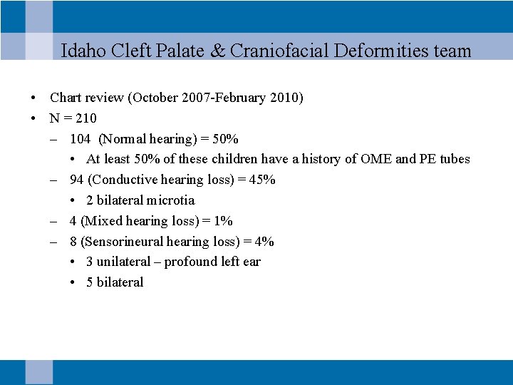 Idaho Cleft Palate & Craniofacial Deformities team • Chart review (October 2007 -February 2010)