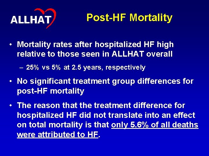 34 ALLHAT Post-HF Mortality • Mortality rates after hospitalized HF high relative to those