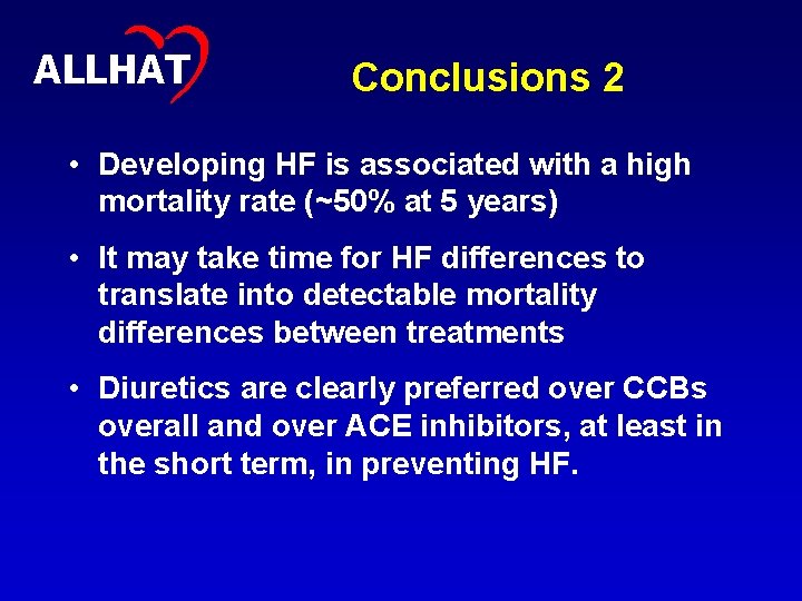38 ALLHAT Conclusions 2 • Developing HF is associated with a high mortality rate