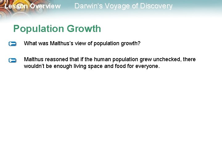 Lesson Overview Darwin’s Voyage of Discovery Population Growth What was Malthus’s view of population