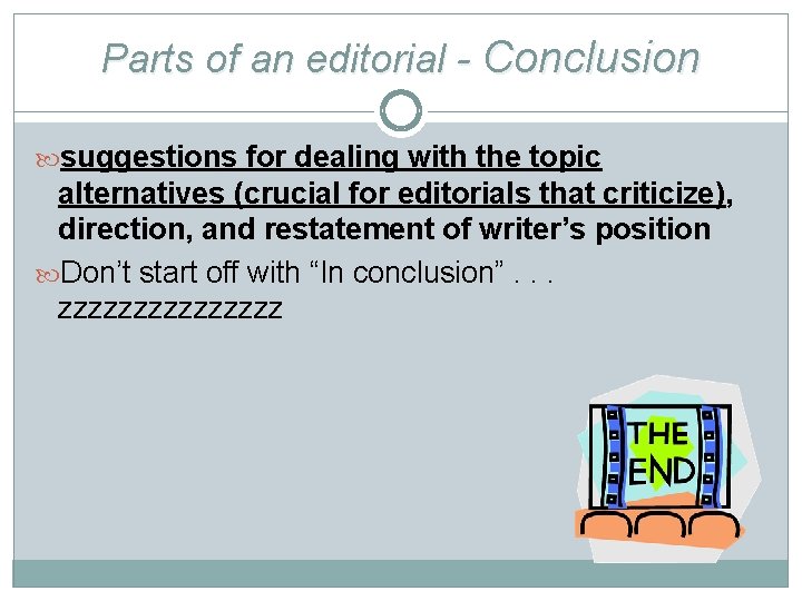 Parts of an editorial - Conclusion suggestions for dealing with the topic alternatives (crucial