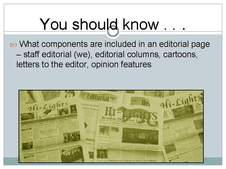 You should know. . . What components are included in an editorial page –