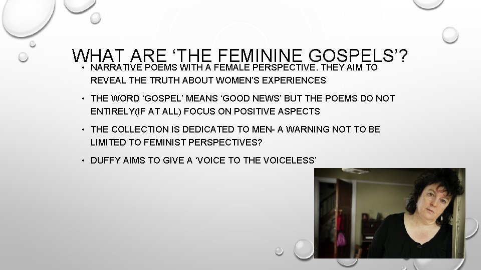 WHAT ARE ‘THE FEMININE GOSPELS’? • NARRATIVE POEMS WITH A FEMALE PERSPECTIVE. THEY AIM
