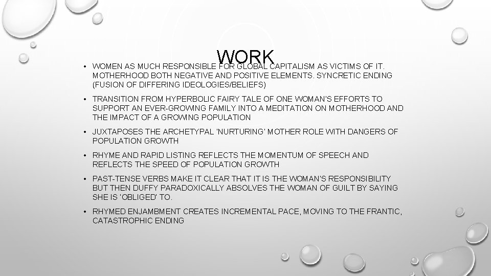 WORK • WOMEN AS MUCH RESPONSIBLE FOR GLOBAL CAPITALISM AS VICTIMS OF IT. MOTHERHOOD