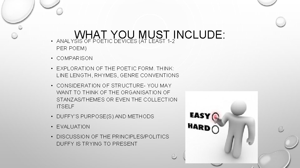  • WHAT YOU MUST INCLUDE: ANALYSIS OF POETIC DEVICES (AT LEAST 1 -2