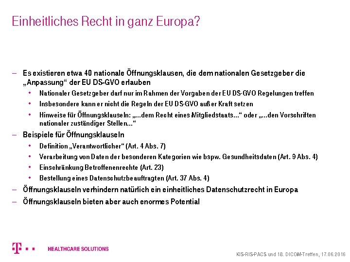 Einheitliches Recht in ganz Europa? - Es existieren etwa 40 nationale Öffnungsklausen, die dem