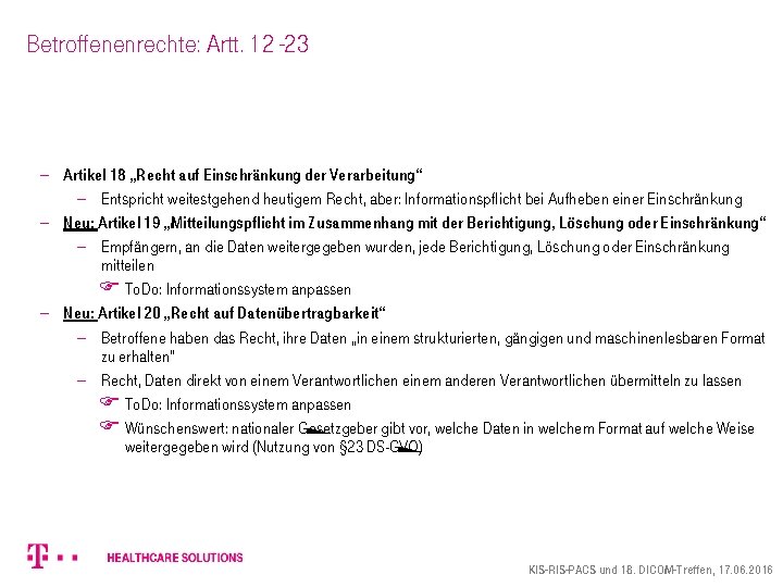 Betroffenenrechte: Artt. 12 -23 - Artikel 18 „Recht auf Einschränkung der Verarbeitung“ - Entspricht