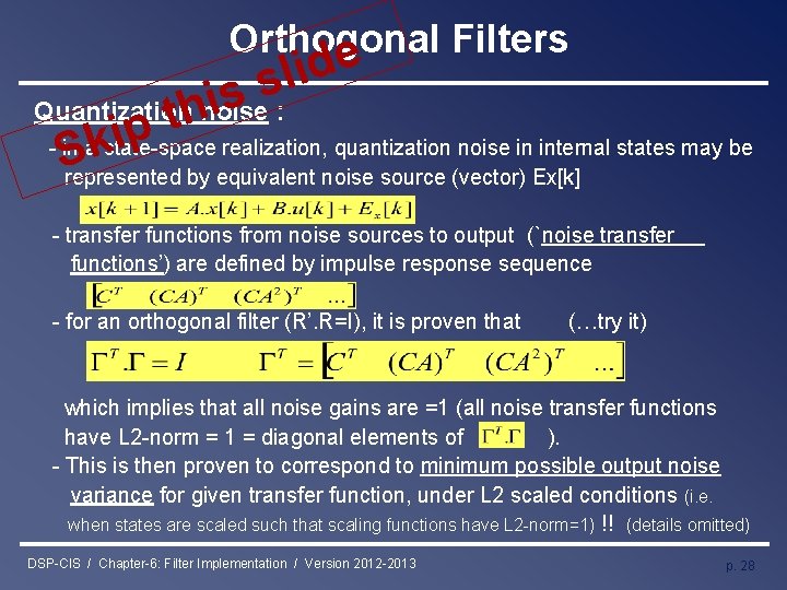 Orthogonal Filters e i h t p i d i l ss Quantization noise