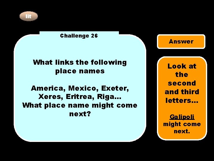 lit Challenge 26 What links the following place names America, Mexico, Exeter, Xeres, Eritrea,
