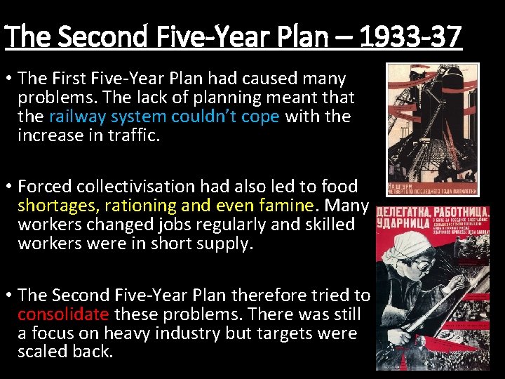 The Second Five-Year Plan – 1933 -37 • The First Five-Year Plan had caused The Second Five-Year Plan – 1933 -37 • The First Five-Year Plan had caused