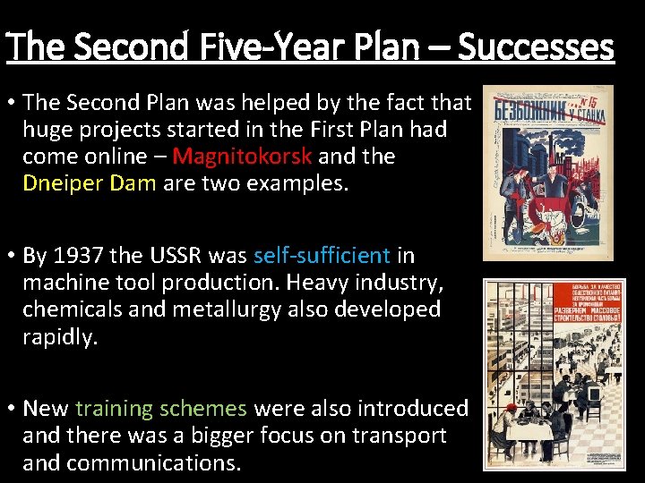 The Second Five-Year Plan – Successes • The Second Plan was helped by the The Second Five-Year Plan – Successes • The Second Plan was helped by the
