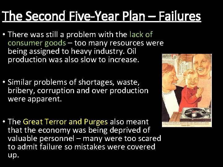 The Second Five-Year Plan – Failures • There was still a problem with the The Second Five-Year Plan – Failures • There was still a problem with the