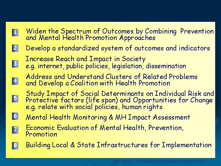 Key Challenges for Next Decade 1 Widen the Spectrum of Outcomes by Combining Prevention