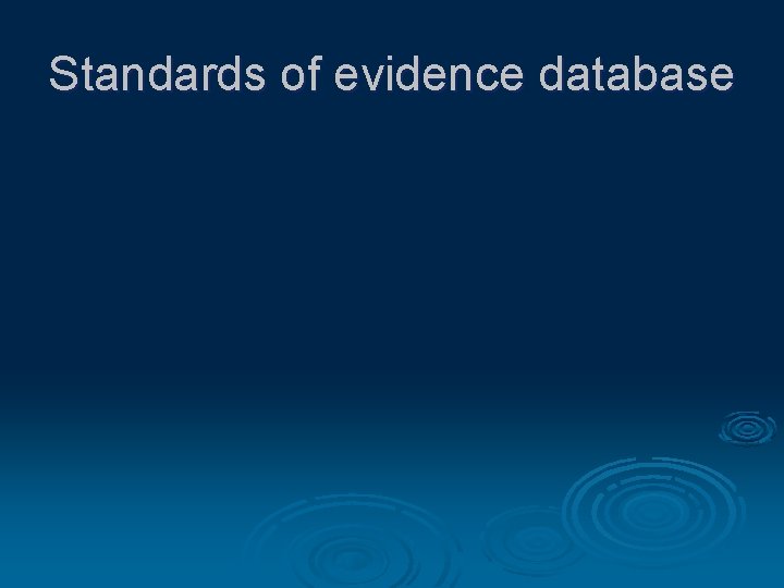 Standards of evidence database 