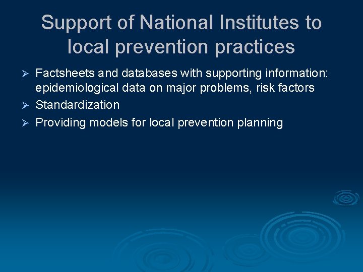 Support of National Institutes to local prevention practices Factsheets and databases with supporting information: