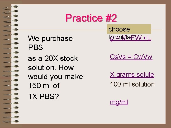 Practice #2 We purchase PBS as a 20 X stock solution. How would you Practice #2 We purchase PBS as a 20 X stock solution. How would you