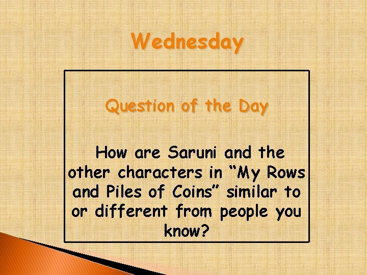 Wednesday Question of the Day How are Saruni and the other characters in “My