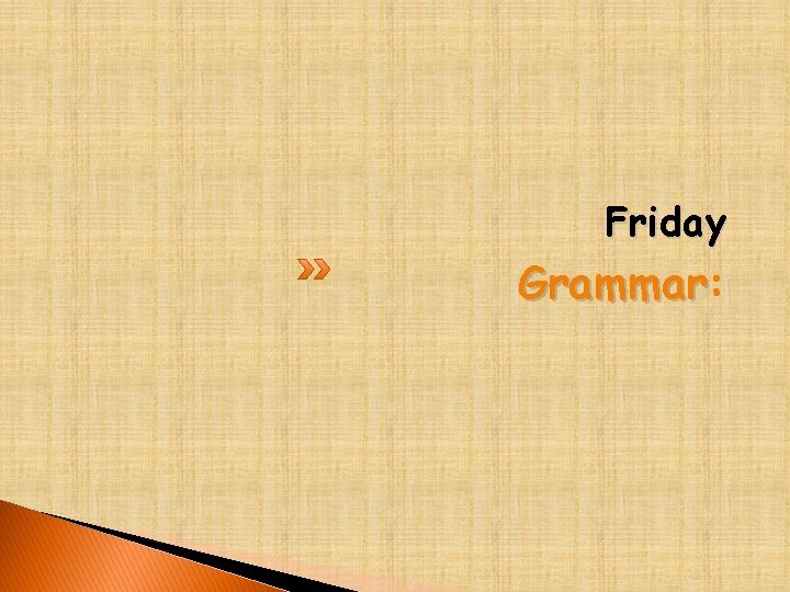 Friday Grammar: Grammar 