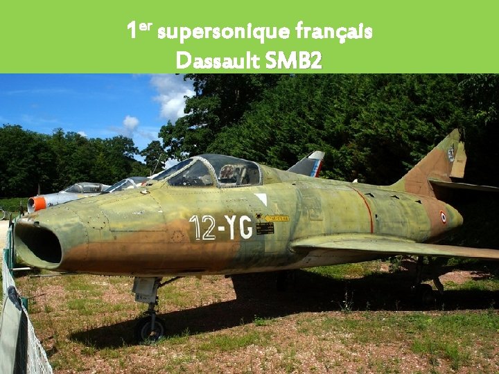 1 er supersonique français Dassault SMB 2 