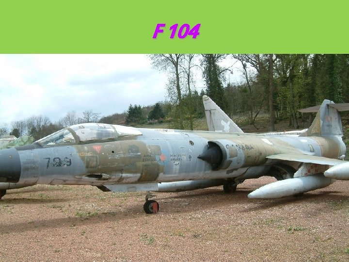 F 104 