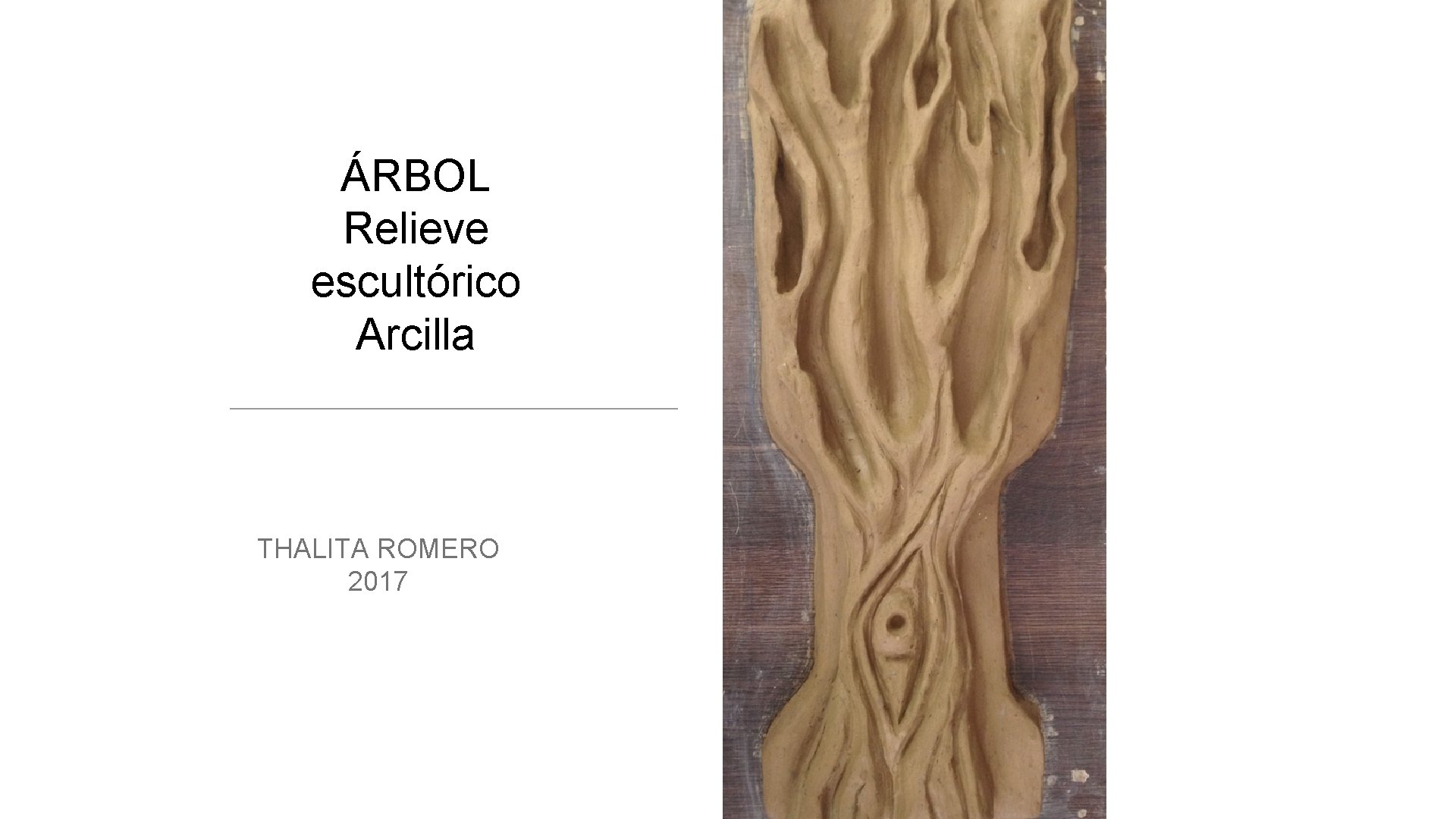 ÁRBOL Relieve escultórico Arcilla THALITA ROMERO 2017 