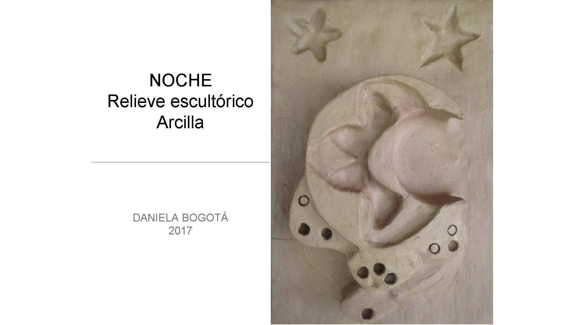 NOCHE Relieve escultórico Arcilla DANIELA BOGOTÁ 2017 