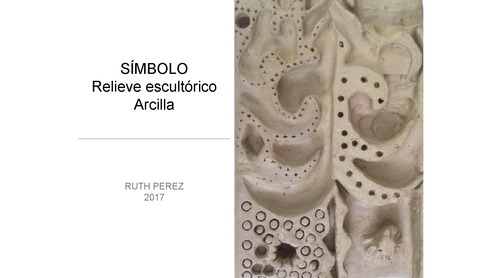 SÍMBOLO Relieve escultórico Arcilla RUTH PEREZ 2017 