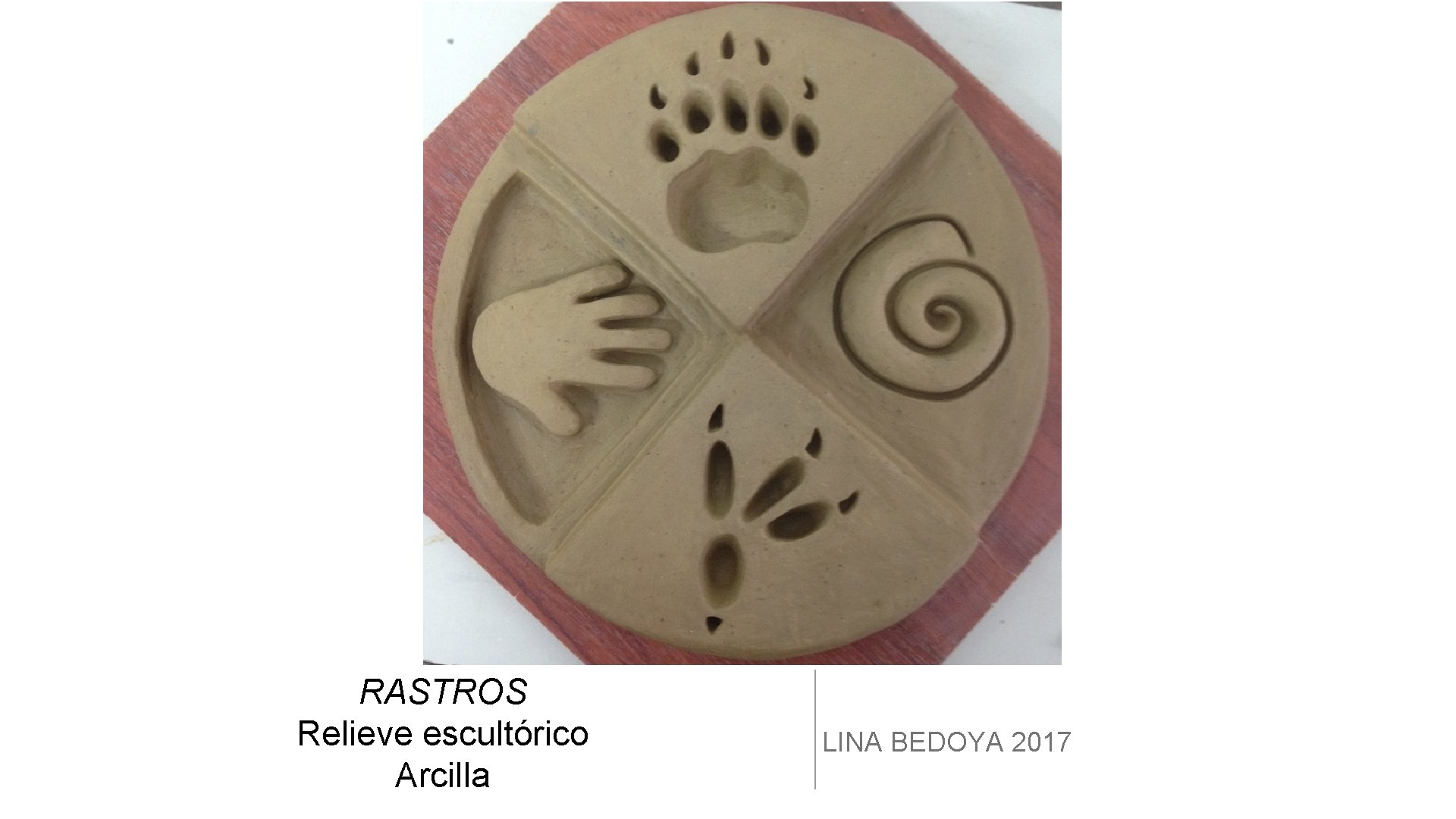 RASTROS Relieve escultórico Arcilla LINA BEDOYA 2017 