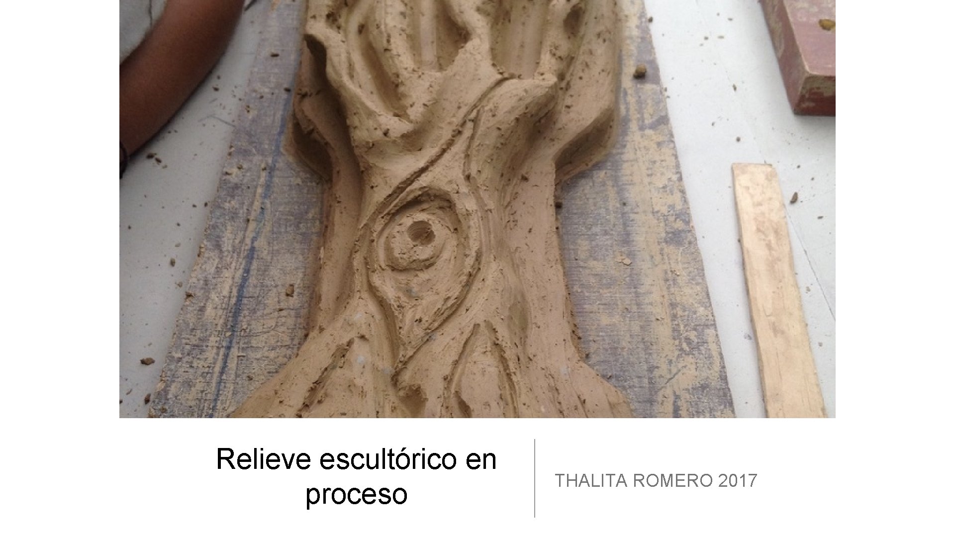 Relieve escultórico en proceso THALITA ROMERO 2017 