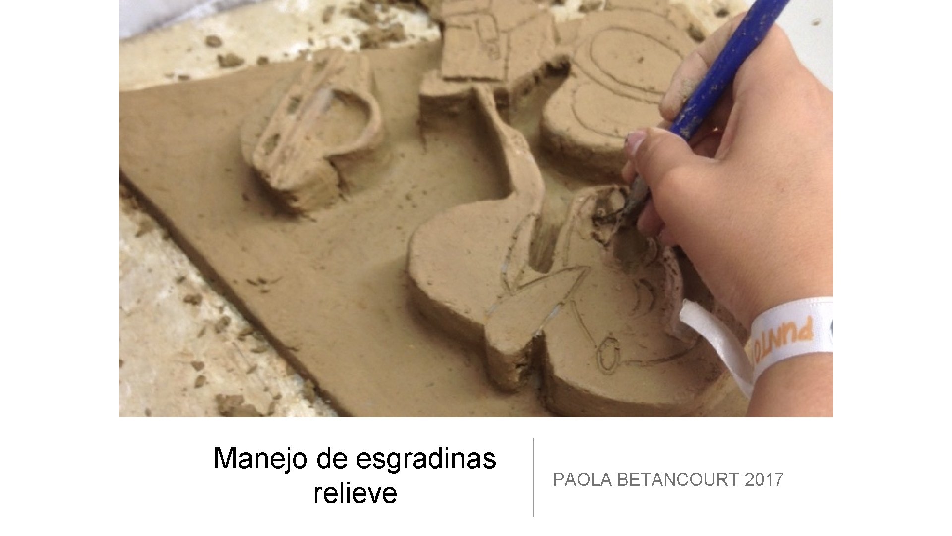Manejo de esgradinas relieve PAOLA BETANCOURT 2017 