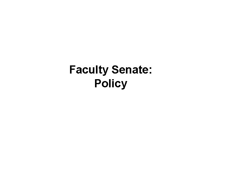 Faculty Senate: Policy 