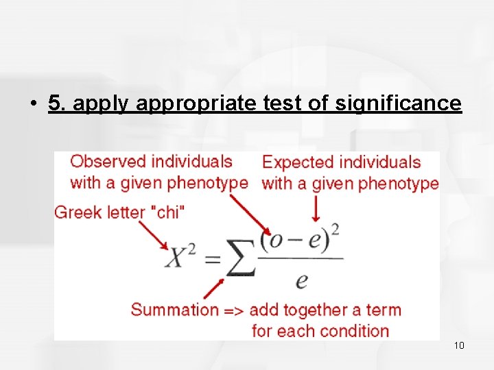  • 5. apply appropriate test of significance 10 