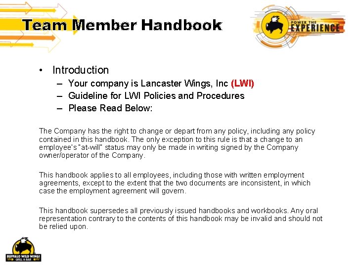 Team Member Handbook • Introduction – Your company is Lancaster Wings, Inc (LWI) –