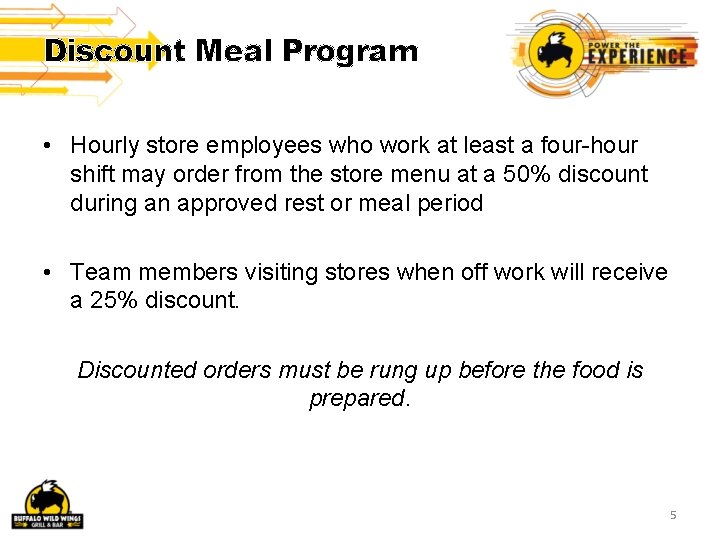 Discount Meal Program • Hourly store employees who work at least a four-hour shift