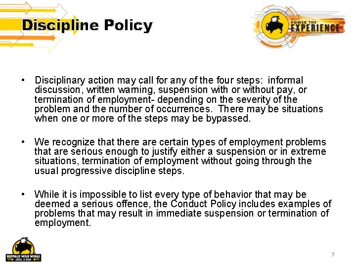 Discipline Policy • Disciplinary action may call for any of the four steps: informal