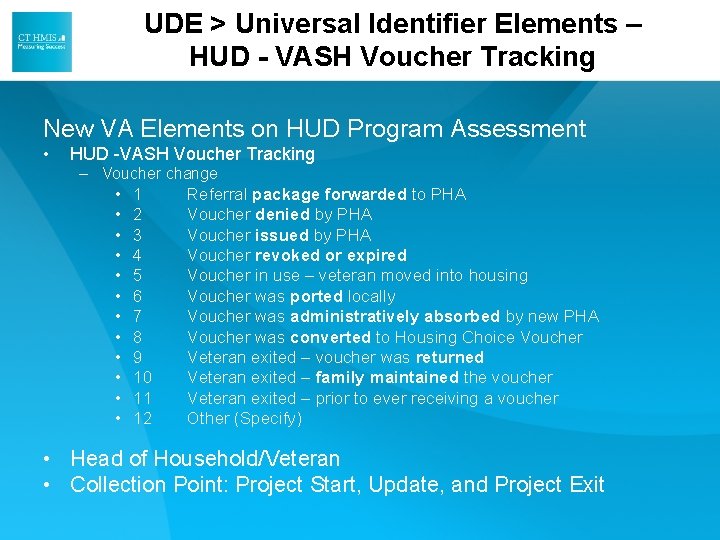 UDE > Universal Identifier Elements – HUD - VASH Voucher Tracking New VA Elements UDE > Universal Identifier Elements – HUD - VASH Voucher Tracking New VA Elements