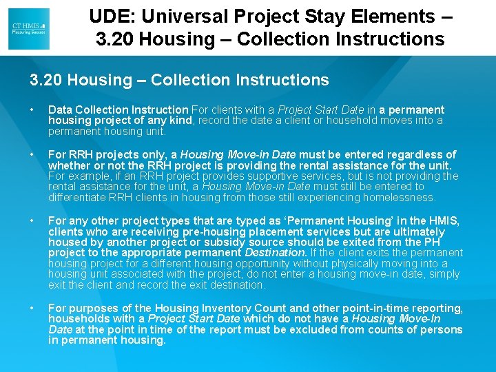 UDE: Universal Project Stay Elements – 3. 20 Housing – Collection Instructions • Data UDE: Universal Project Stay Elements – 3. 20 Housing – Collection Instructions • Data