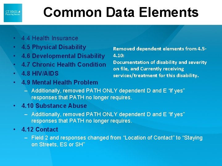 Common Data Elements • • • 4. 4 Health Insurance 4. 5 Physical Disability Common Data Elements • • • 4. 4 Health Insurance 4. 5 Physical Disability
