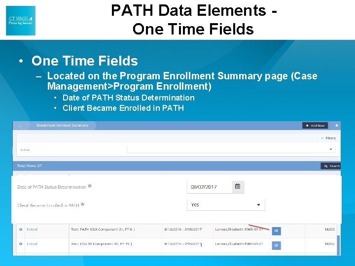 PATH Data Elements One Time Fields • One Time Fields – Located on the PATH Data Elements One Time Fields • One Time Fields – Located on the