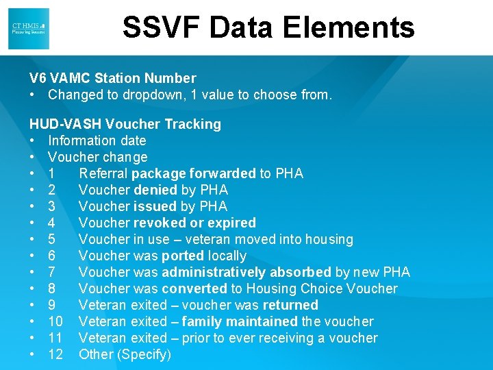 SSVF Data Elements V 6 VAMC Station Number • Changed to dropdown, 1 value SSVF Data Elements V 6 VAMC Station Number • Changed to dropdown, 1 value