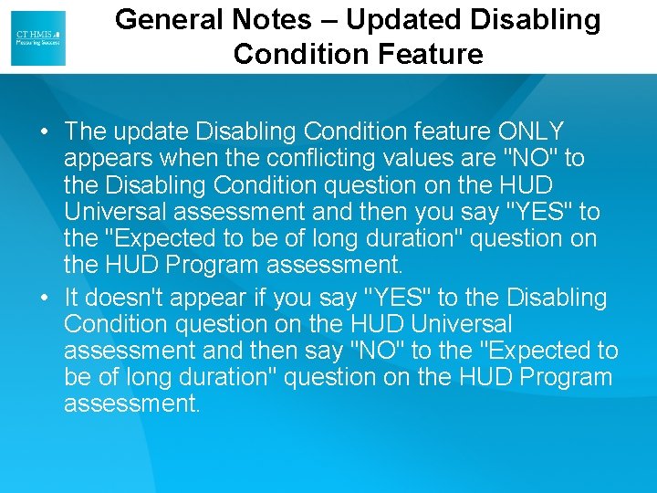 General Notes – Updated Disabling Condition Feature • The update Disabling Condition feature ONLY General Notes – Updated Disabling Condition Feature • The update Disabling Condition feature ONLY