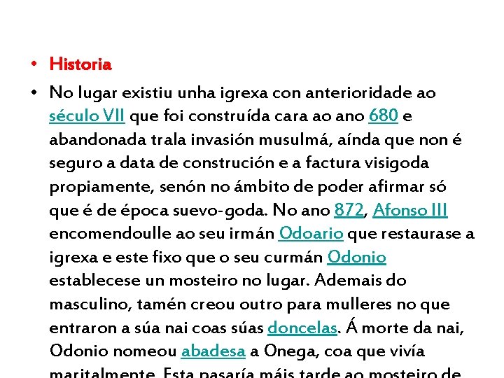  • Historia • No lugar existiu unha igrexa con anterioridade ao século VII