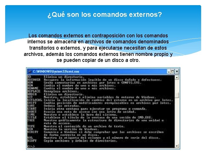 ¿Qué son los comandos externos? Los comandos externos en contraposición con los comandos internos ¿Qué son los comandos externos? Los comandos externos en contraposición con los comandos internos